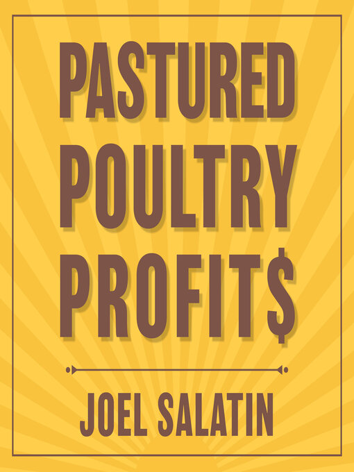 Title details for Pastured Poultry Profit$ by Joel Salatin - Available